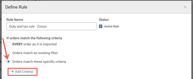 Automation rule for Zonos. Arrow points to Orders Match Criteria and Add Criteria button