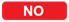 Etiqueta rectangular roja que dice "No"