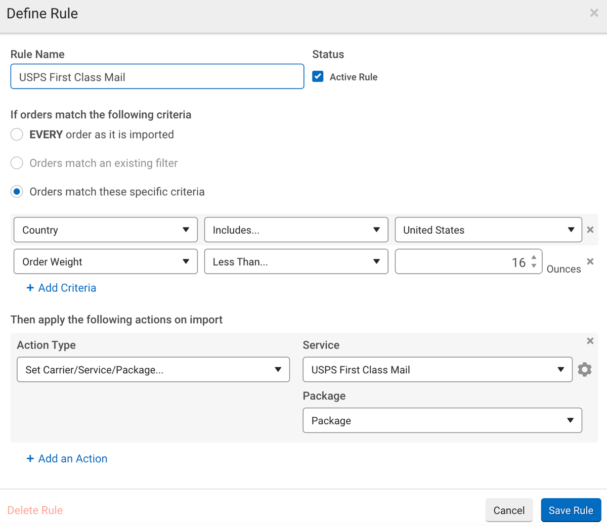 Criteria 1: country = United States. 2: Total Weight = Less Than 16oz. Action: Set service and package to USPS First Class Mail and Package