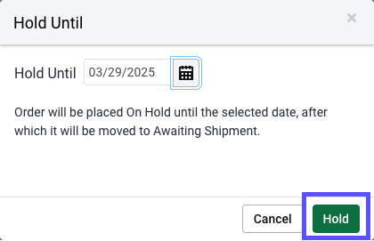 Close up of Hold pop-up. Shows Hold Order Until Date field and Calendar. Box highlights Hold Order button