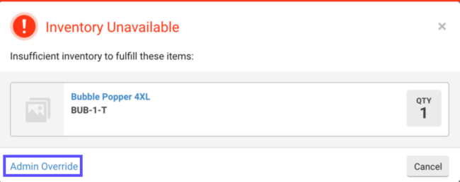 Ventana emergente de Insufficient Inventory (inventario insuficiente). Enumera el artículo y la cantidad del pedido. El cuadro rojo resalta el botón Admin Override (anulación de la administración).