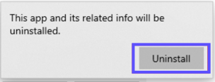 Windows popup reads, "This app and its related info will be uninstalled." Red box highlights "Uninstall" button.