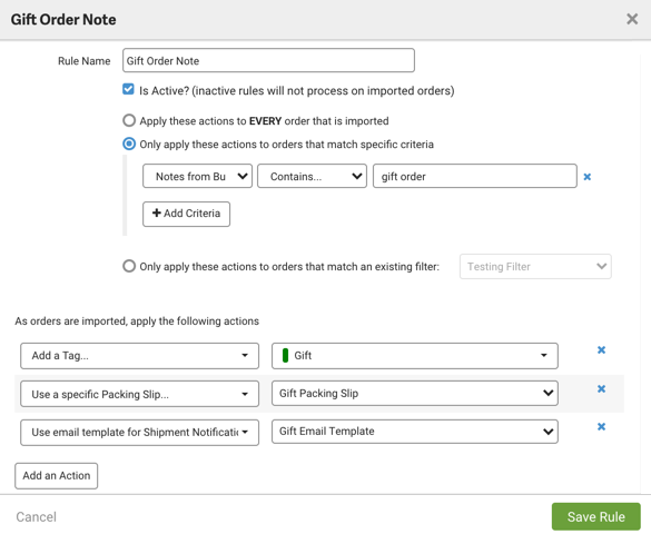 Automation Rule. Title: Gift Order Notes. Criteria: Notes from Buyer Contains "gift order". Actions: Add a tag, use a specific packing slip, use email template.