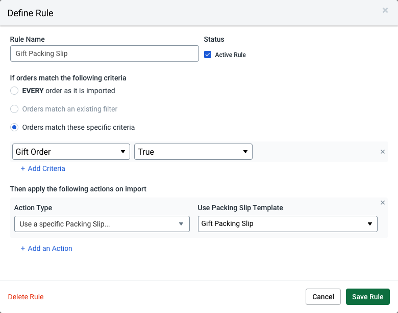 Automation Rule. Title: Gift Packing Slip. Criteria: Gift Order is True. Action: use a specific packing slip titled Gift Packing Slip.