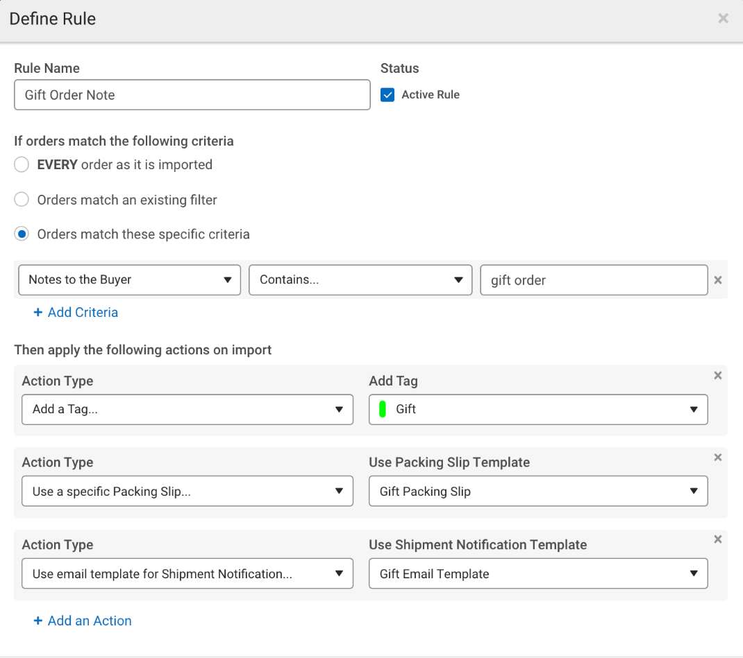 Automation Rule. Title: Gift Order Notes. Criteria: Notes from Buyer Contains "gift order". Actions: Add a tag, use a specific packing slip, use email template.