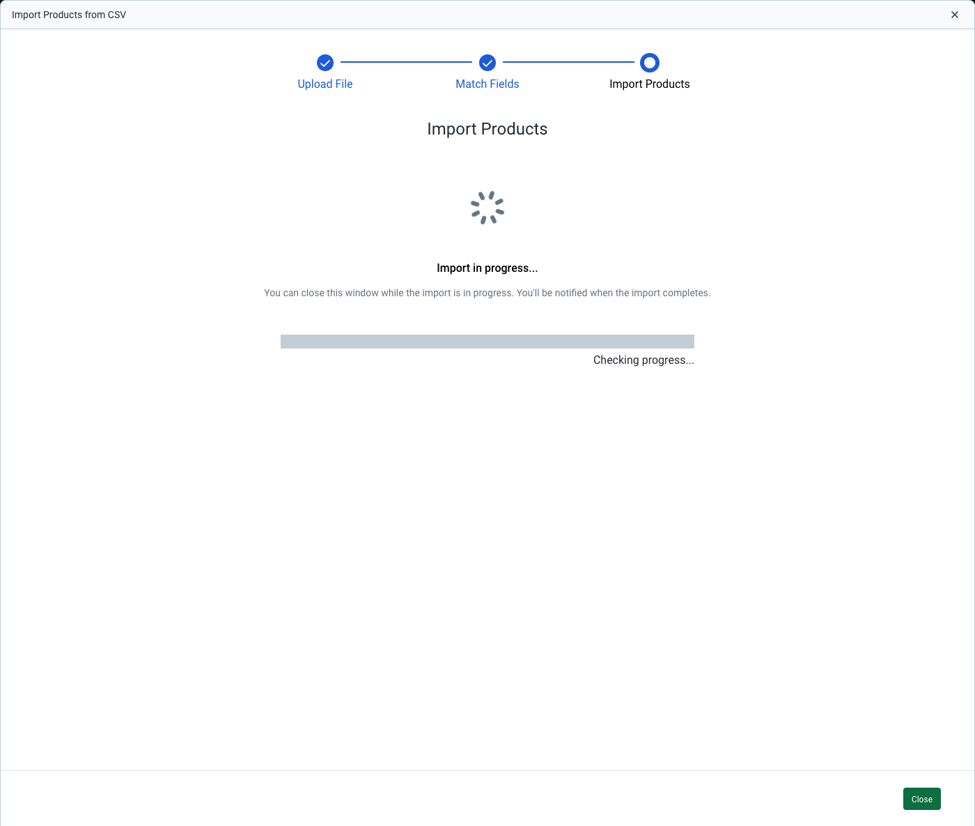 Import Products from CSV popup. Shows a spinning wheel and the Close button.