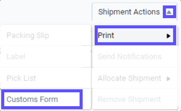 Click the shipment actions button and select print > customs form.