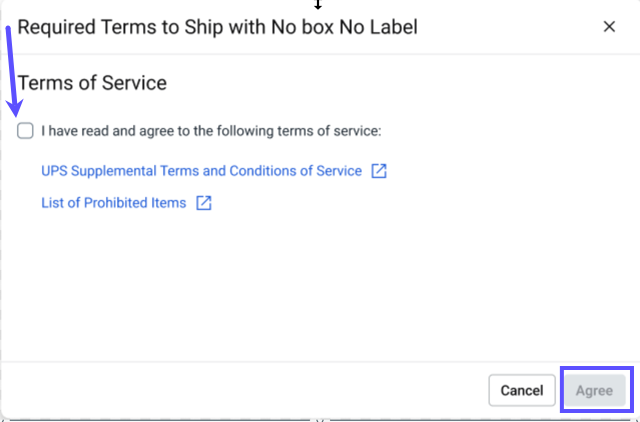 No-­Box-­No-­Label Terms & Conditions popup for UPS. Check box & Agree button shown marked