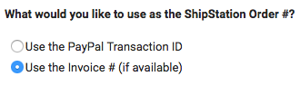 PayPal connection Order Number selection with Use the Invoice # option selected.