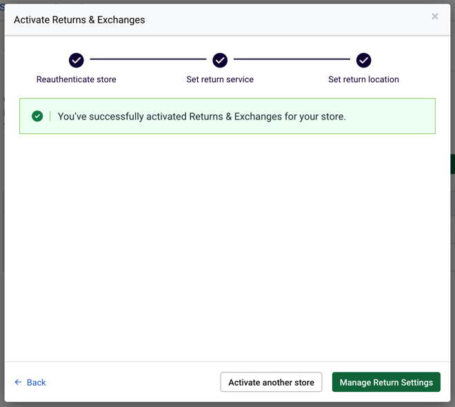 Shows the Success message & options: to activate another store, or Manage Return Settings