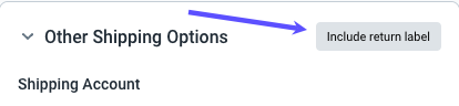 Other Shipping Options section of the sidebar. Arrow points to Include Return Label button.