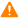 Orange triangle with white exclamation mark