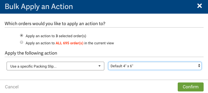 Bulk Apply an Action pop-up. Includes: Radio button options: Apply to selected orders, or All orders? Two drop-down menus. Confirm button.