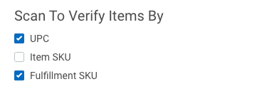 Scan to Verify Items with options for UPC, Item SKU and Fulfillment SKU.