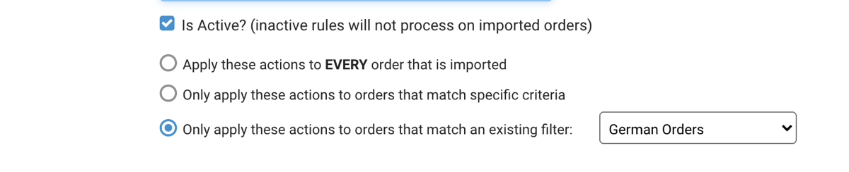 'Is Active' option is checked, and the option to Only apply these actions to orders that match an existing filter is marked. 'German orders', a custom view, is in the filter dropdown.