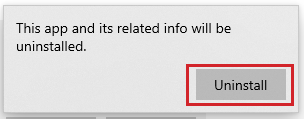 La ventana emergente de Windows dice: "Esta aplicación y la información relacionada se desinstalarán". El cuadro rojo resalta el botón "Desinstalar".