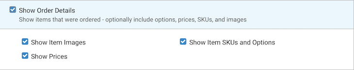 Checkbox checked for Show Order Details. Options Read: Show from Images, from SKUs & Options, & Show Prices