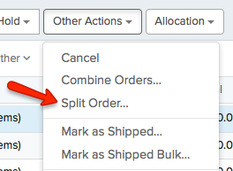 Orders tab, Other Actions dropdown. Red arrow points to Split Order option.